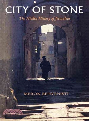 City of Stone ― The Hidden History of Jerusalem