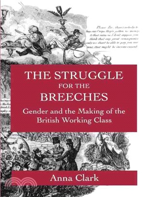 The Struggle for the Breeches ― Gender and the Making of the British Working Class