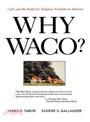 Why Waco?: Cults and the Battle for Religious Freedom in America