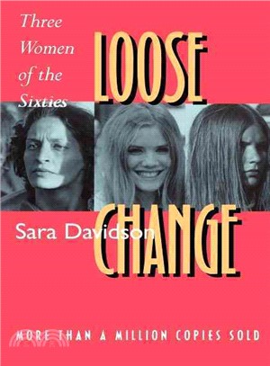 Loose Change ─ Three Women of the Sixties