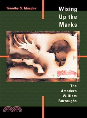 Wising Up the Marks ― The Novels of William S. Burroughs