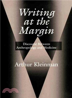 Writing at the Margin ― Discourse Between Anthropology and Medicine
