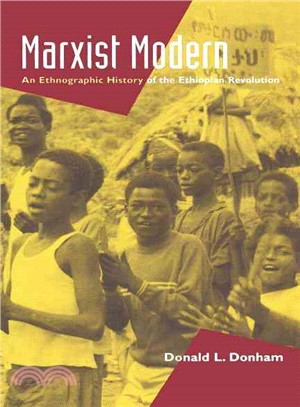 Marxist Modern ― An Ethnographic History of the Ethiopian Revolution