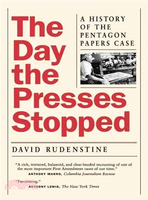 The Day the Presses Stopped ─ A History of the Pentagon Papers Case
