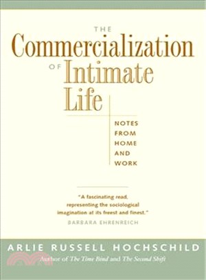 Commercialization of Intimate Life ─ Notes from Home and Work