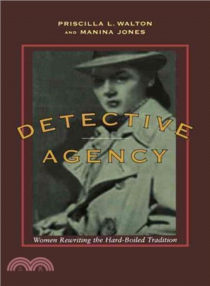 Detective Agency ― Women Rewriting the Hard-Boiled Tradition