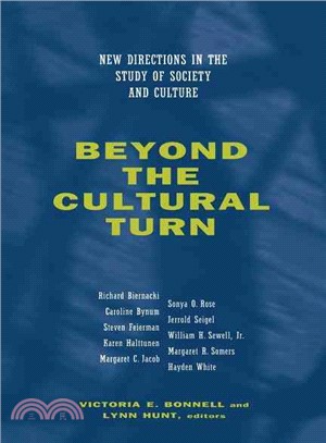 Beyond the cultural turn :new directions in the study of society and culture /