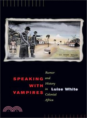 Speaking With Vampires ─ Rumor and History in East and Central Africa