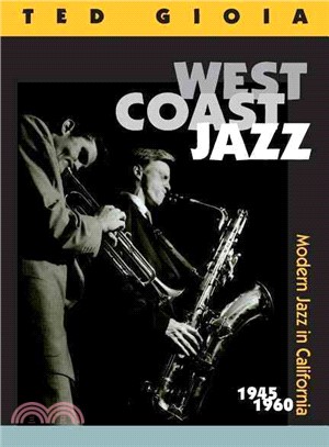 West Coast Jazz ― Modern Jazz in California, 1945-1960