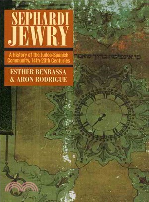 Sephardi Jewry ─ A History of the Judeo-Spanish Community, 14th to 20th Centuries