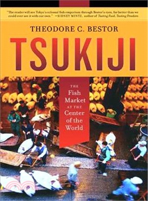 Tsukiji ─ The Fish Market at the Center of the World