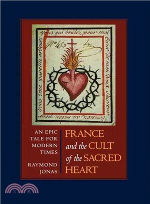 France and the Cult of the Sacred Heart ― An Epic Tale for Modern Times