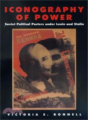 Iconography of Power ― Soviet Political Posters Under Lenin and Stalin