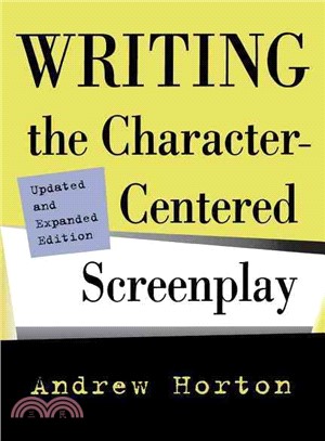 Writing the Character-Centered Screenplay