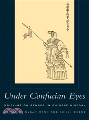 Under Confucian Eyes ─ Writings on Gender in Chinese History