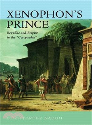 Xenophon's Prince ― Republic and Empire in the Cyropaedia