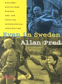 Even in Sweden ― Racisms, Racialized Spaces, and the Popular Geographical Imagination