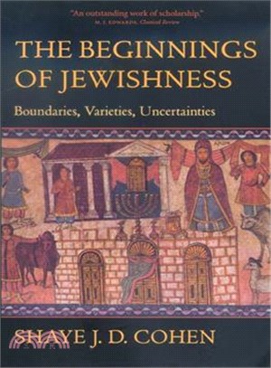 The Beginnings of Jewishness—Boundaries, Varieties, Uncertainties