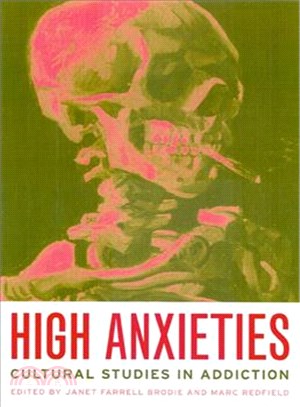 High Anxieties—Cultural Studies in Addiction
