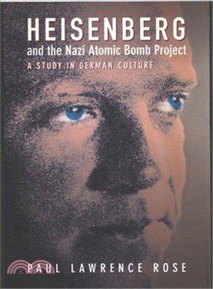 Heisenberg and the Nazi Atomic Bomb Project ― A Study in German Culture