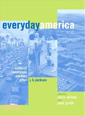 Everyday America ― Cultural Landscape Studies After J.B. Jackson