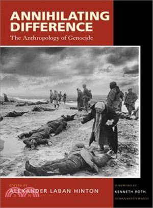 Annihilating Difference ─ The Anthropology of Genocide