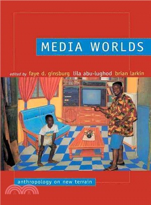 Media Worlds ─ Anthropology on New Terrain