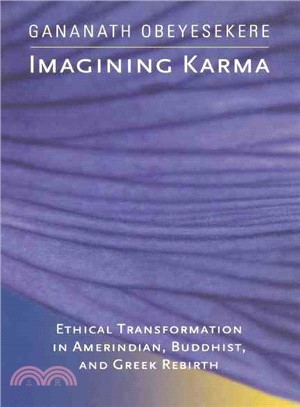 Imagining Karma ― Ethical Transformation in Amerindian, Buddhist, and Greek Rebirth