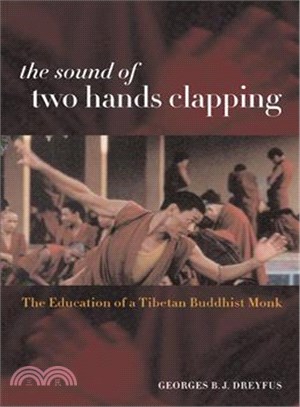 The Sound of Two Hands Clapping ─ The Education of a Tibetan Buddhist Monk