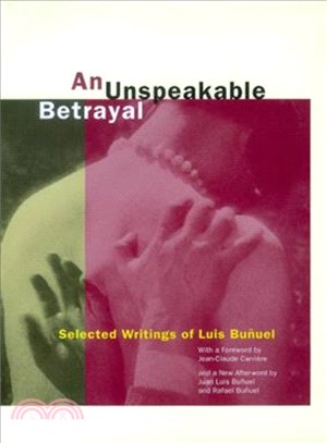 An Unspeakable Betrayal ─ Selected Writings of Luis Bu雝el
