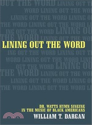 Lining Out the Word ― Dr. Watts Hymn Singing in the Music of Black Americans