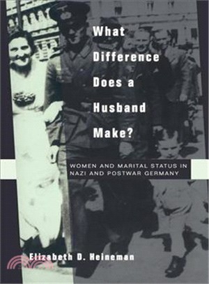 What Difference Does a Husband Make—Women <em>and</em> Marital Status in Nazi <em>and</em> Postwar Germany
