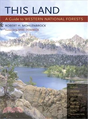 This Land ─ A Guide to Western National Forests