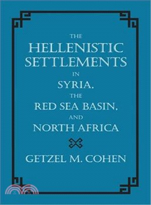 The Hellenistic Settlements in Syria, the Red Sea Basin, And North Africa