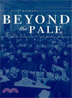 Beyond <em>the</em> Pale—<em>The</em> Jewish Encounter With Late Imperial Russia
