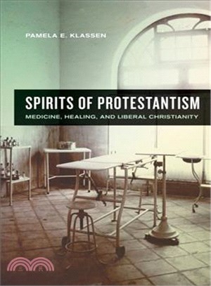 Spirits of Protestantism ─ Medicine, Healing, and Liberal Christianity