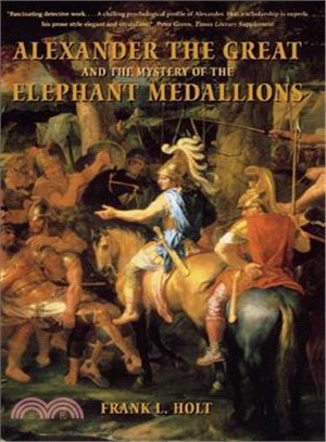 Alexander The Great And The Mystery Of The Elephant Medallions