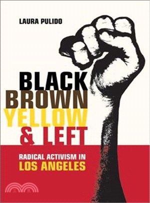 Black, Brown, Yellow, And Left ― Radical Activism In Southern California