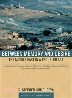 Between Memory And Desire—The Middle East in a Troubled Age