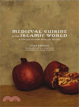 Medieval Cuisine of the Islamic World ― A Concise History With 174 Recipes