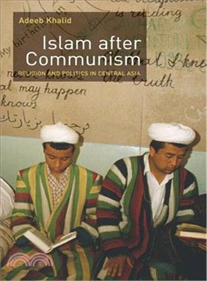 Islam After Communism ― Religion And Politics in Central Asia