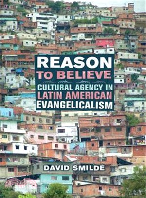 Reason to Believe ─ Cultural Agency in Latin American Evangelicalism