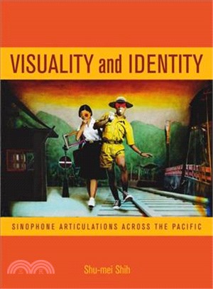 Visuality and Identity ― Sinophone Articulations Across the Pacific