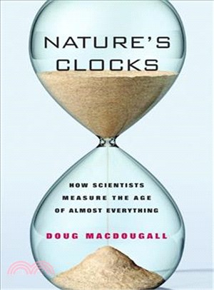 Nature's Clocks―How Scientists Measure the Age of Almost Everything