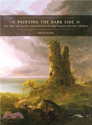 Painting the Dark Side ― Art And the Gothic Imagination in Nineteenth-century America