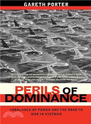 Perils of Dominance ― Imbalance of Power And the Road to War in Vietnam