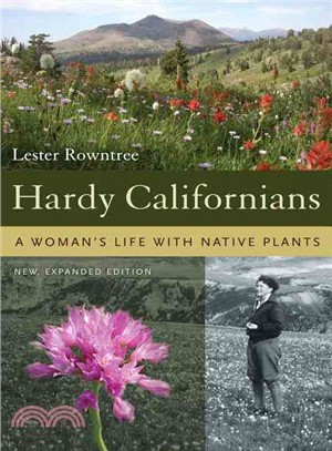 Hardy Californians ─ A Woman's Life With Native Plants