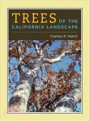 Trees of the California Landscape ─ A Photographic Manual of Native and Ornamental Trees