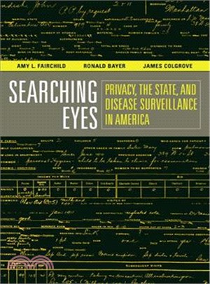 Searching Eyes ─ Privacy, the State, and Disease Surveillance in America