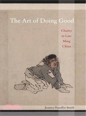 The Art of Doing Good — Charity in Late Ming China